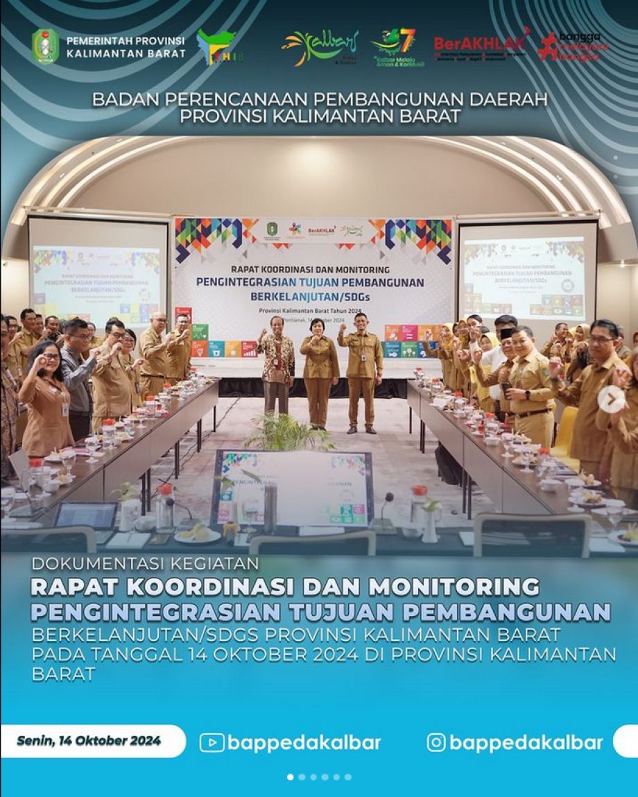 Rapat Koordinasi dan Monitoring Pengintegrasian Tujuan Pembangunan Berkelanjutan atau SDGS Provinsi Kalimantan Barat