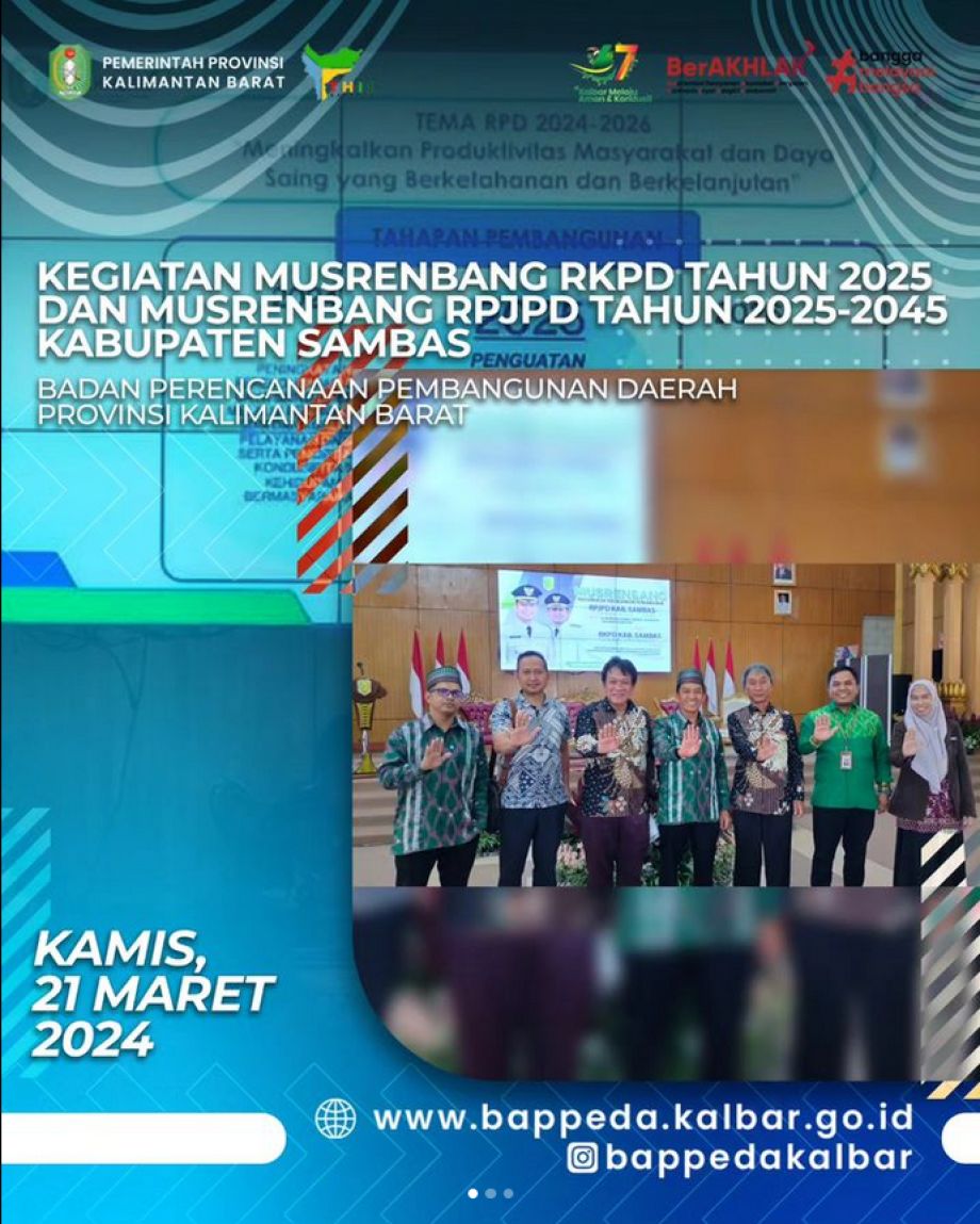 Bappeda Provinsi Kalimantan Barat menghadiri dan menjadi narasumber pada kegiatan Musrenbang RKPD Tahun 2025 dan Musrenbang RPJPD Tahun 2025-2045 Kab. Sambas, bertempat di Aula Utama Kantor Bupati Sambas