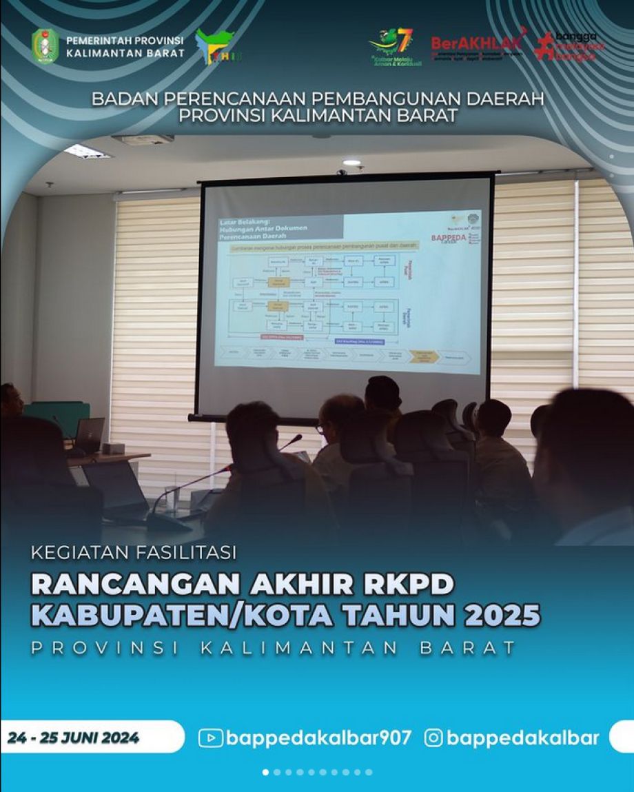 Badan Perencanaan Pembangunan Daerah Provinsi Kalimantan Barat menyelenggarakan kegiatan Fasilitasi Rancangan Akhir RKPD Kabupaten atau Kota Tahun 2025 se-Kalimantan Barat