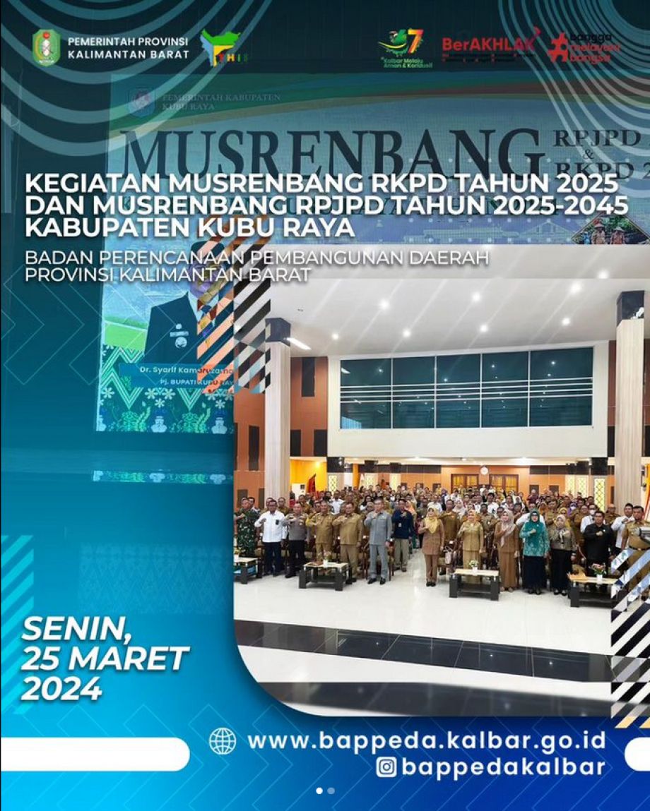 MUSRENBANG RPJPD Kabupaten Kubu Raya Tahun 2025-2045 dan RKPD Kabupaten Kubu Raya Tahun 2025, di Aula Kantor Bupati Kubu Raya