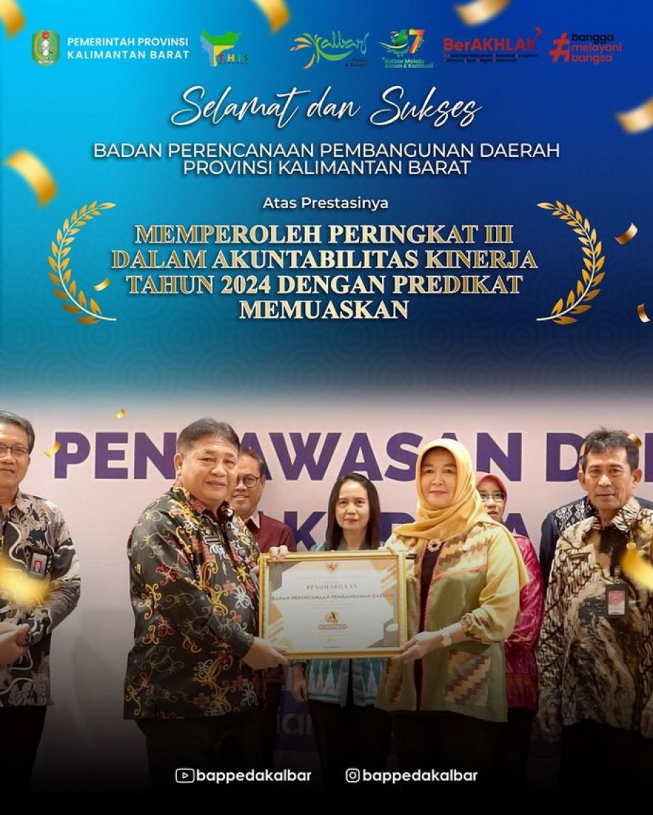 Selamat dan Sukses Badan Perencanaan Pembangunan Daerah Provinsi Kalimantan Barat Atas Prestasinya Memperoleh Peringkat ke-III Dalam Akuntabilitas Kinerja Tahun 2024 Dengan Predikat Memuaskan