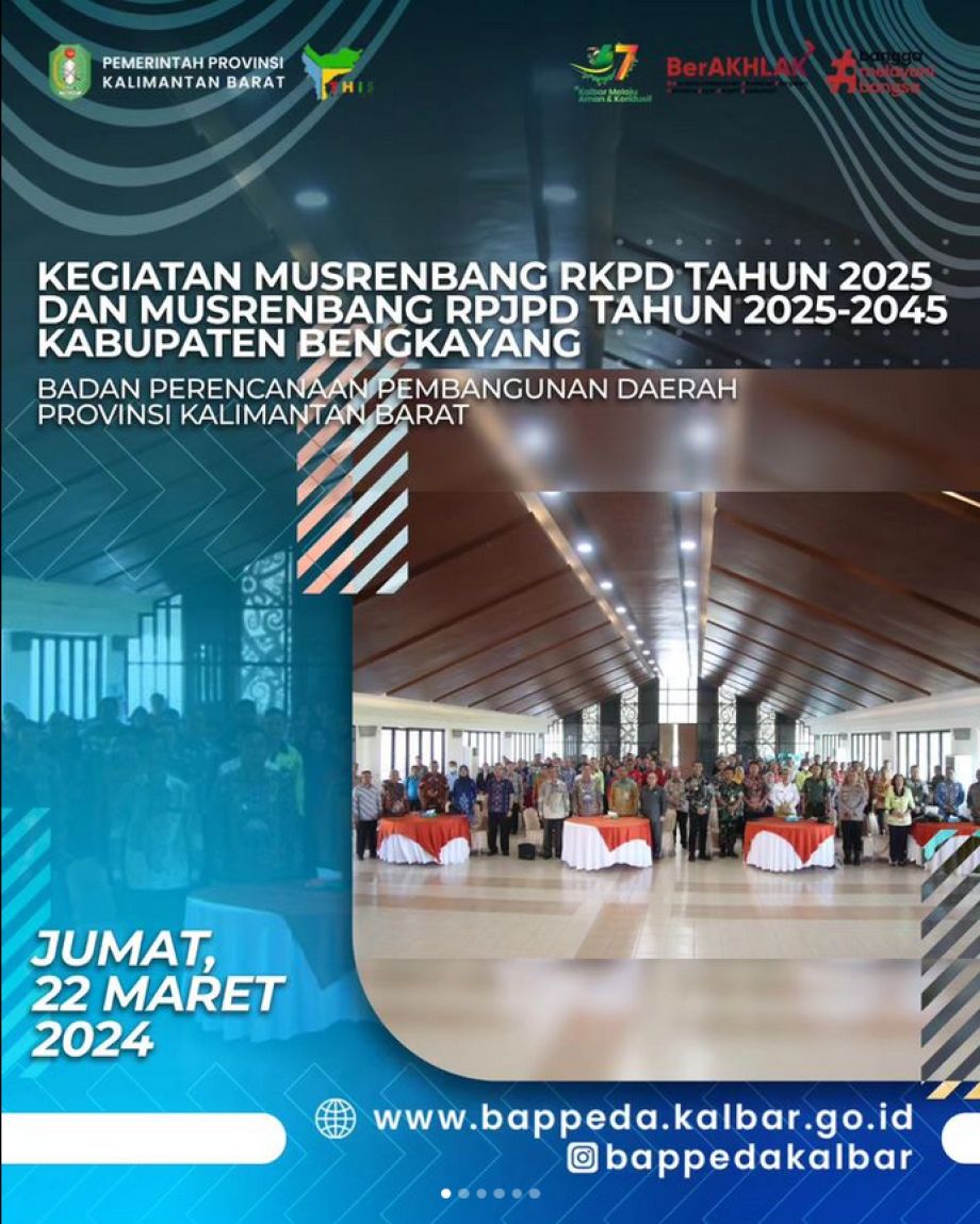 Bappeda Provinsi Kalimantan Barat menghadiri dan menjadi narasumber pada kegiatan Musrenbang RKPD Tahun 2025 dan Musrenbang RPJPD Tahun 2025-2045 Kab. Bengkayang, bertempat di Aula Rangkaya Lantai V Kantor Bupati Bengkayang