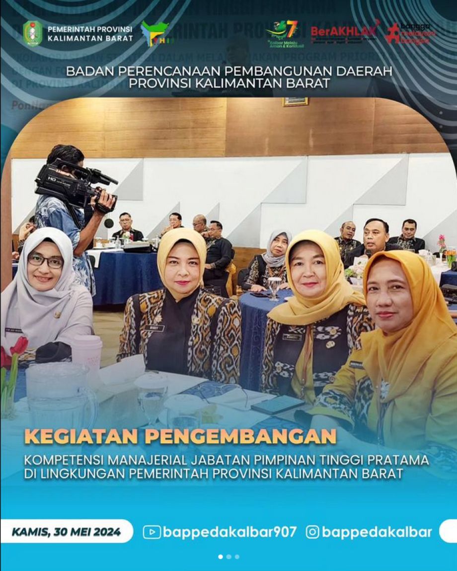 Pemerintah Provinsi Kalimantan Barat melaksanakan kegiatan Pengembangan Kompetensi Manajerial Jabatan Pimpinan Tinggi Pratama di Lingkungan Pemerintah Provinsi Kalimantan Barat