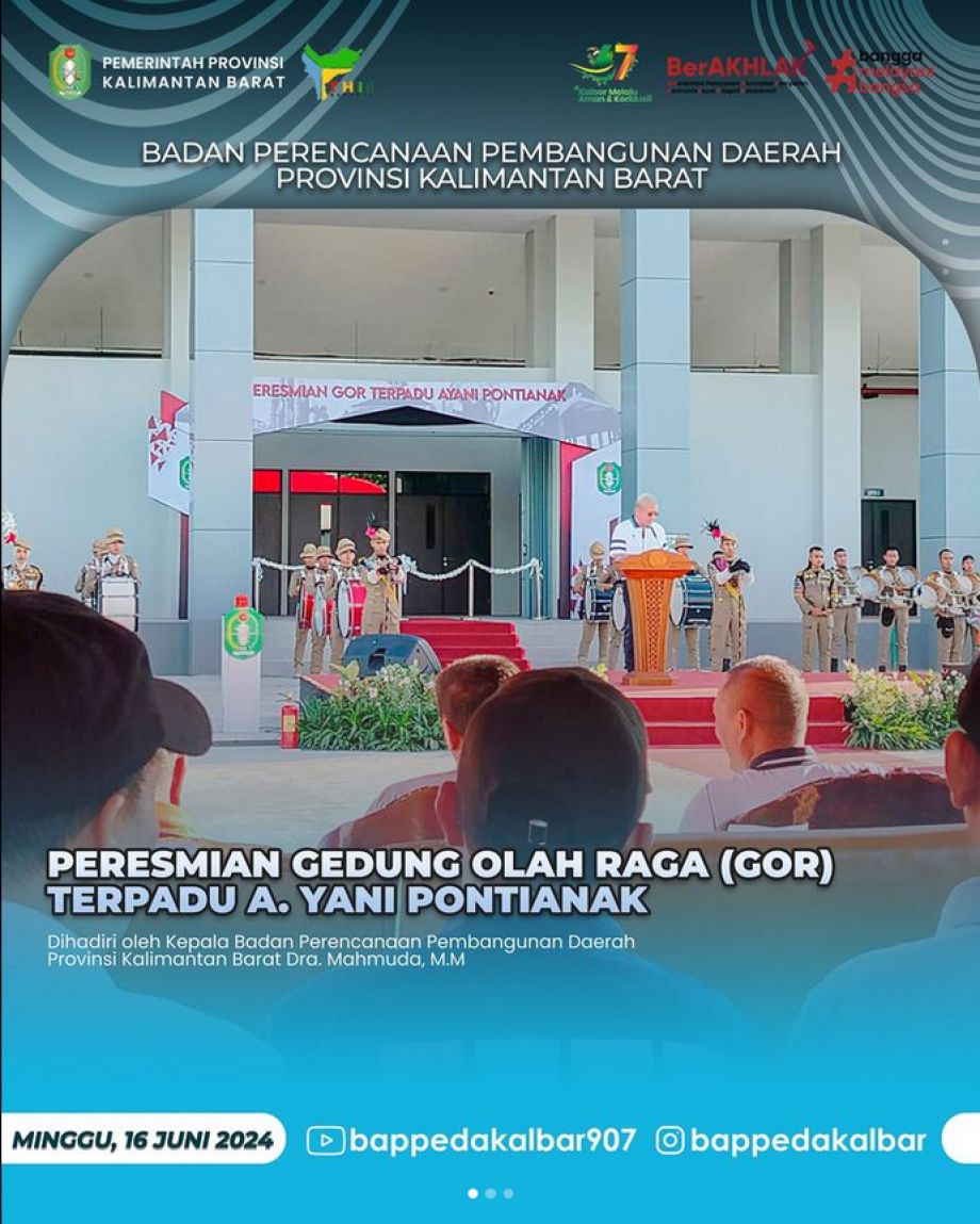 Peresmian Gedung Olah Raga (GOR) Terpadu A.Yani Provinsi Kalimantan Barat