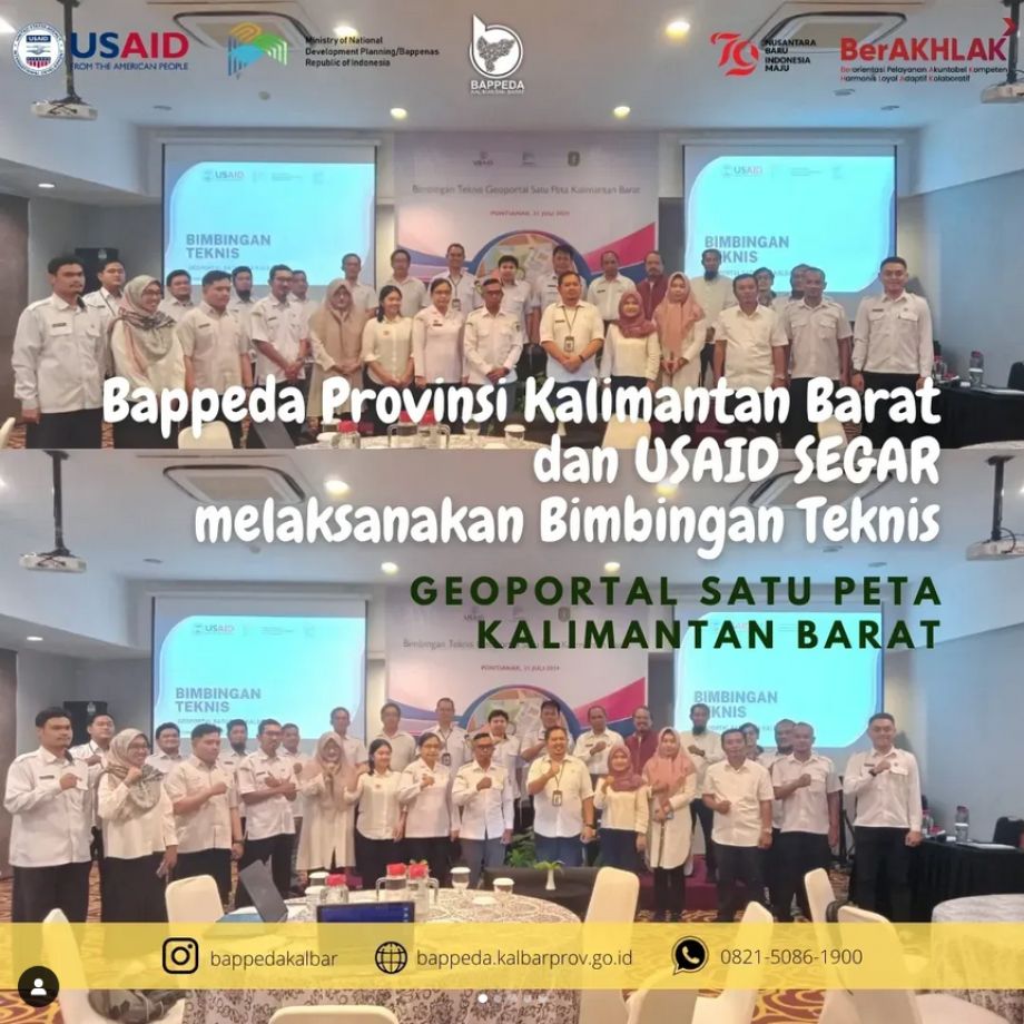 Badan Perencanaan Pembangunan Daerah Provinsi Kalimantan Barat dan USAID SEGAR melaksanakan Bimbingan Teknis Geoportal Satu Peta Kalimantan Barat