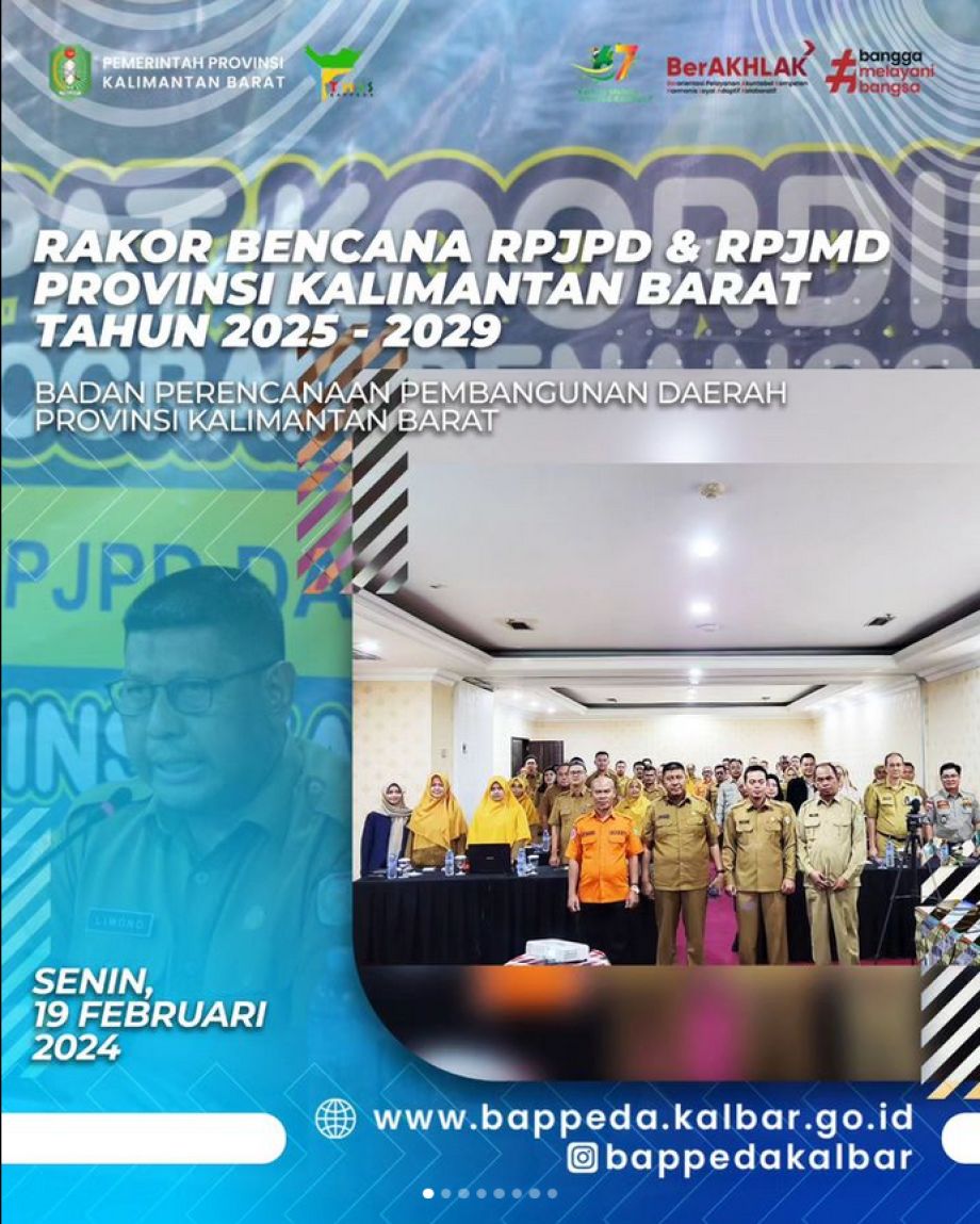 Pelaksanaan Rapat Koordinasi Perencanaan dan Penguatan Data Subtansi Sub Urusan Bencana untuk Rancangan RPJPD Provinsi Kalimantan Barat Tahun 2025 – 2045 dan Rancangan Teknokratik RPJMD Provinsi Kalimantan Barat Tahun 2025 – 2029