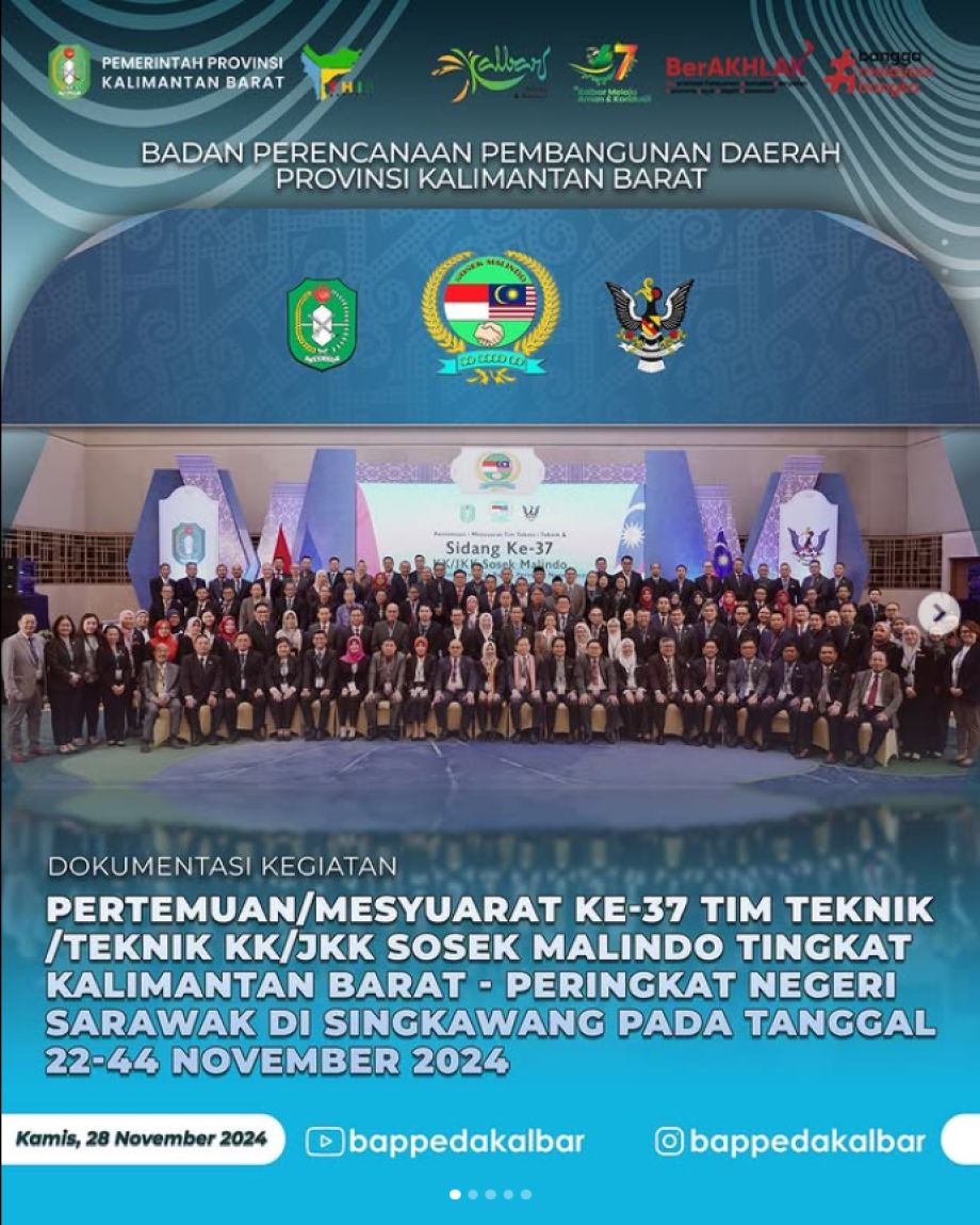 Pertemuan Ke-37 Tim Teknik KK JKK Sosek Malindo Tingkat Kalimantan Barat - Peringkat Negeri Sarawak di Singkawang Pada Tanggal 22 s.d. 24 November 2024