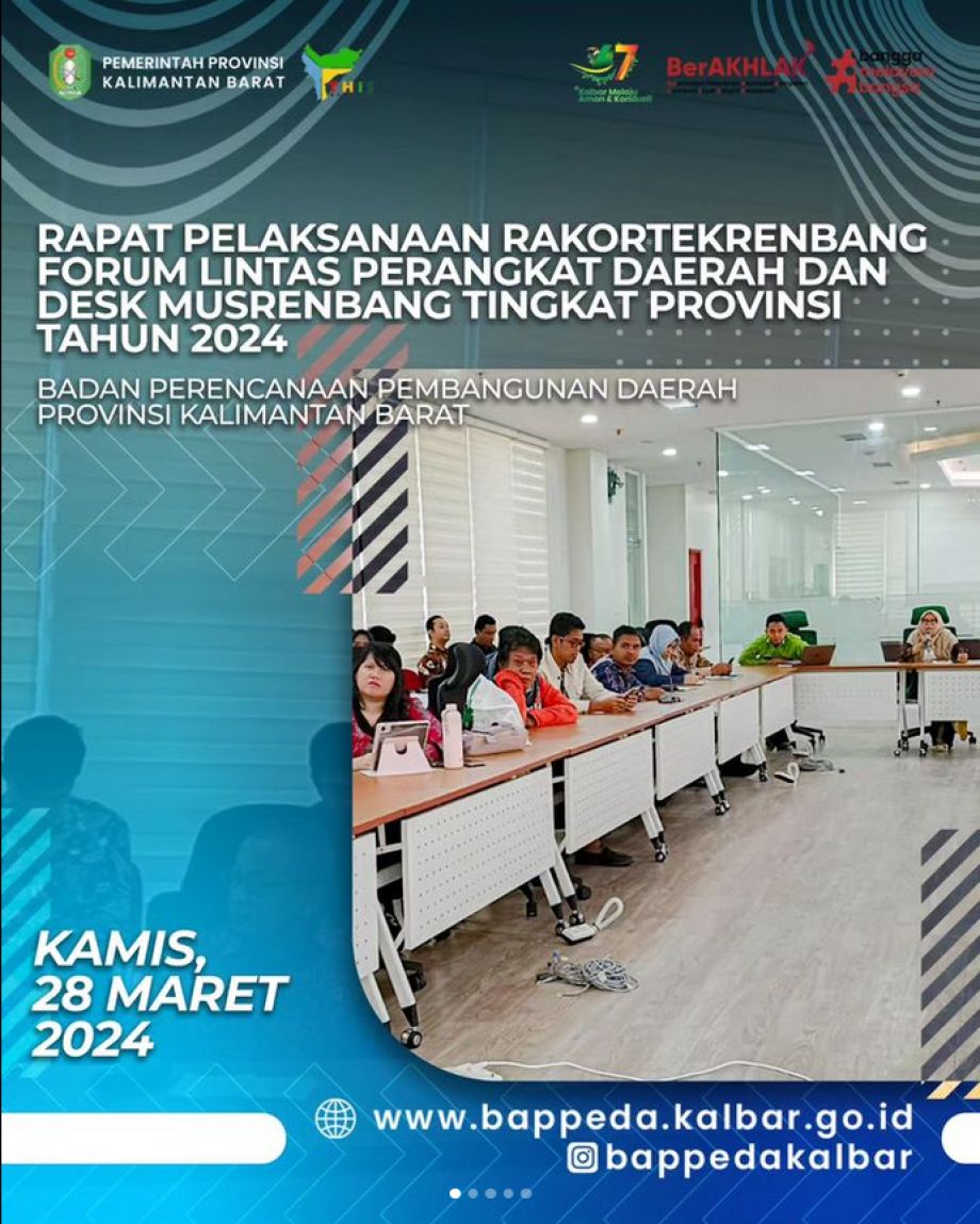 Badan Perencanaan Pembangunan Daerah Provinsi Kaimantan Barat melaksanakan Rapat Persiapan Pelaksanaan Rakortekrenbang, Forum Lintas Perangkat Daerah dan Desk Musrenbang Tingkat Provinsi Tahun 2024